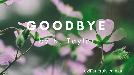 FUNERAL POETRY: PLAN A GOOD GOODBYE …….